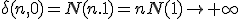\delta(n,0) = N(n.1) = n N(1) \rightarrow + \infty